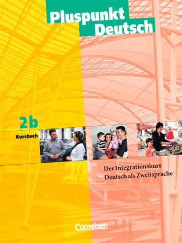 Pluspunkt Deutsch - Bisherige Ausgabe: A2: Teilband 2 - Kursbuch: Kursbuch 2b Foreign Languages ​​& Dictionaries