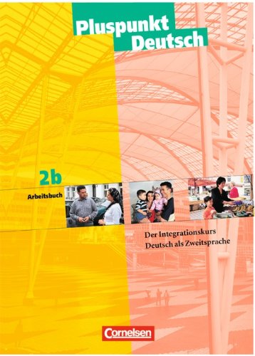 Pluspunkt Deutsch - Bisherige Ausgabe: A2: Teilband 2 - Arbeitsbuch: Arbeitsbuch 2b Foreign Languages ​​& Dictionaries