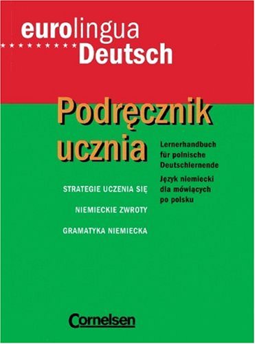 eurolingua - Deutsch als Fremdsprache: Eurolingua Deutsch, Podrecznik ucznia, Lernerhandbuch für polnische Deutschlernende Foreign Languages ​​& Dictionaries