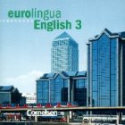 Eurolingua English 3, 2 Audio-CDs zum Kursbuch. cd