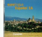 Eurolingua Espanol, zu Band 1A: 1 Audio-CD zum Kursbuch Learning & Reference