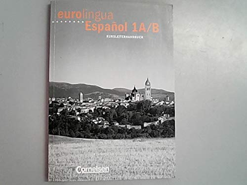 eurolingua - Español: Band 1A/B - Handreichungen für den Unterricht Learning & Reference
