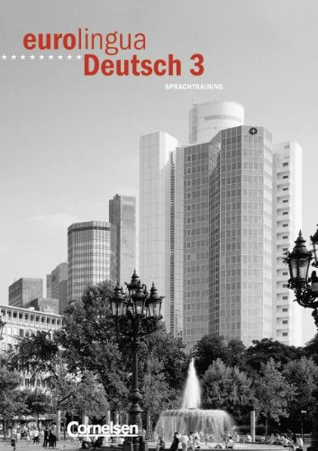 eurolingua - Deutsch als Fremdsprache: Eurolingua Deutsch, Sprachtraining: Arbeitsheft 3 (Sprachtraining) Foreign Languages ​​& Dictionaries