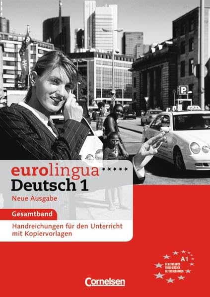 eurolingua - Deutsch als Fremdsprache - Neue Ausgabe: A1: Gesamtband 1 - Handreichungen für den Unterricht mit Kopiervorlagen: Handreichungen Fur Den Unterricht 1 Foreign Languages ​​& Dictionaries