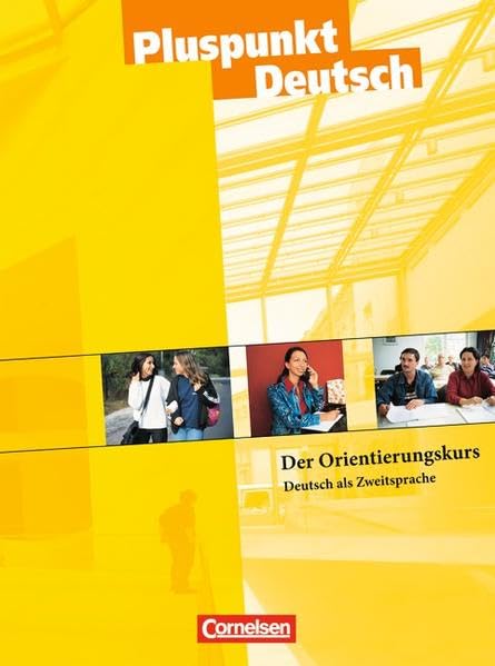 Pluspunkt Deutsch - Bisherige Ausgabe: B1 - Orientierungskurs: Kursheft: Der Integrationskurs Deutsch als Zweitsprache Foreign Languages ​​& Dictionaries