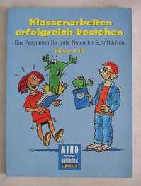 MIND unlimited: Klassenarbeiten erfolgreich bestehen: Das Programm für gute Noten im Schriftlichen. Schülerbuch Education & Training