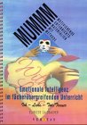 MUMMM - Motivierende Unterrichtsmaterialien mit Methode: Emotionale Intelligenz im fächerübergreifenden Unterricht: Ich - Liebe - Tod/Trauer. Buch Education & Training