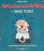 Verhaltensauffällig - Was tun?: Arbeitshandbuch für Schule und Familie Study Guides