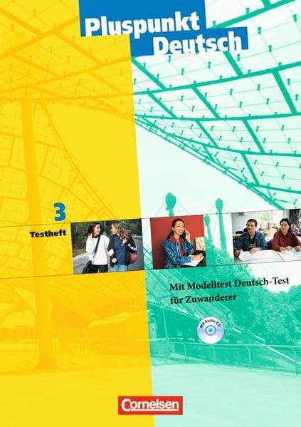 Pluspunkt Deutsch - Bisherige Ausgabe: B1: Gesamtband - Testheft mit Hör-CD: Mit Modelltest "Deutsch-Test für Zuwanderer": Mit Modelltest Deutsch-Test für Zuwanderer. Führt zu Niveau B1 Foreign Languages ​​& Dictionaries