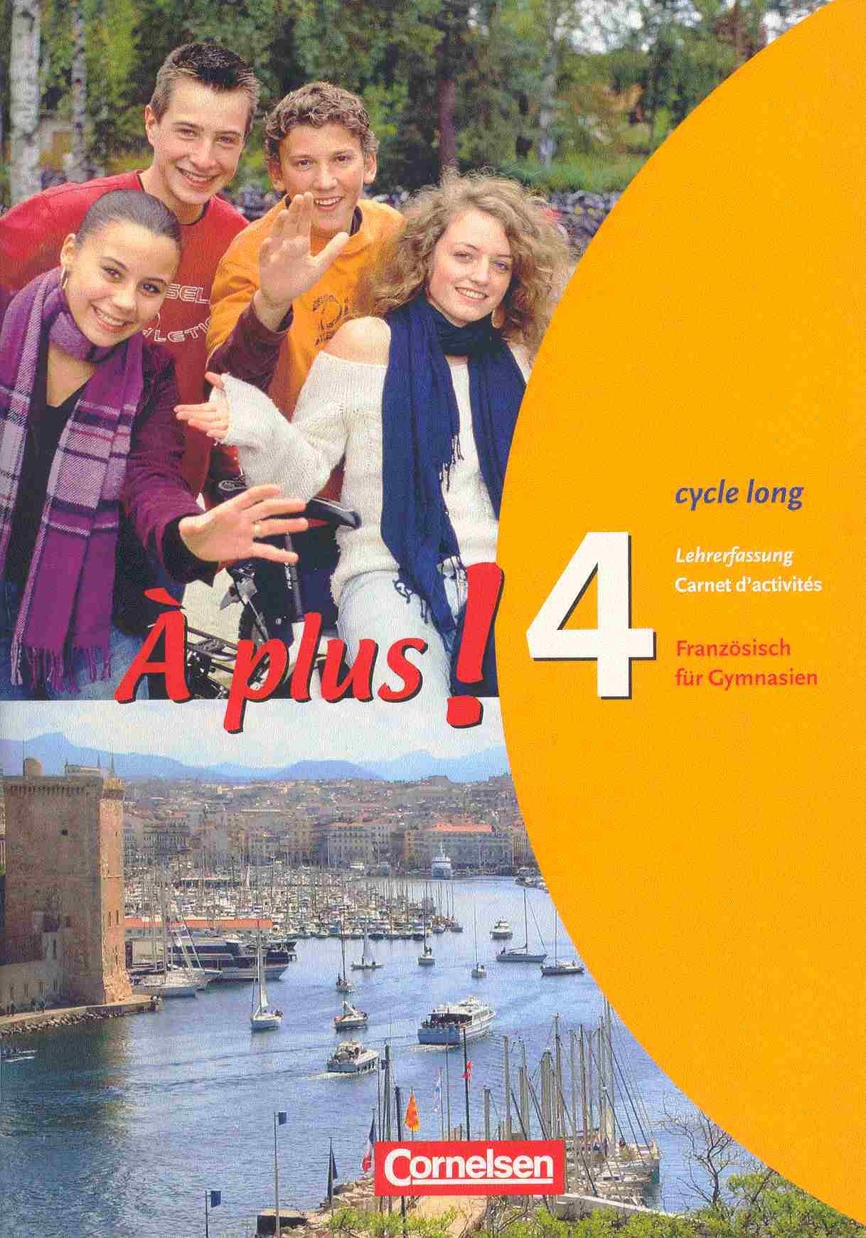 A plus 4 (cycle long) Carnet d'activités - Lehrerfassung Lösungen á plus by ... Books