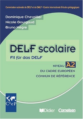Fit für das DELF - Bisherige Ausgabe: A2 - Schülerbuch: Niveau A2 du Cadre europeen commun de reference Foreign Languages ​​& Dictionaries
