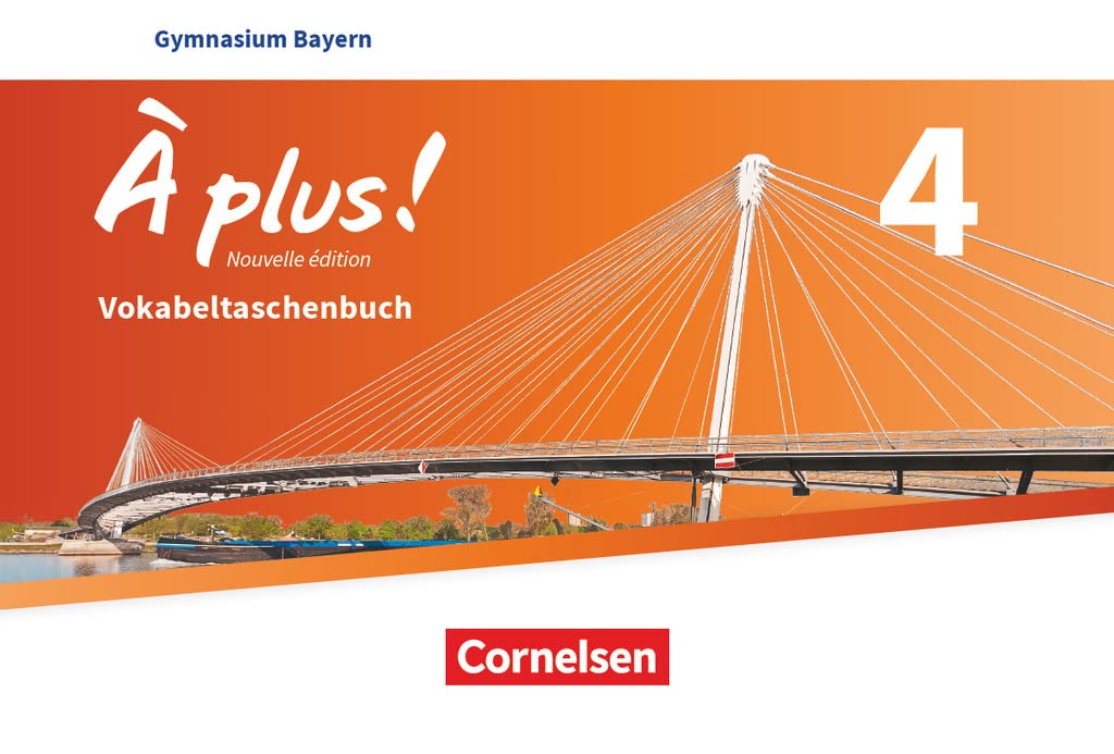 À plus ! - Französisch als 1. und 2. Fremdsprache - Bayern - Ausgabe 2017 - Band 4: Vokabeltaschenbuch General education