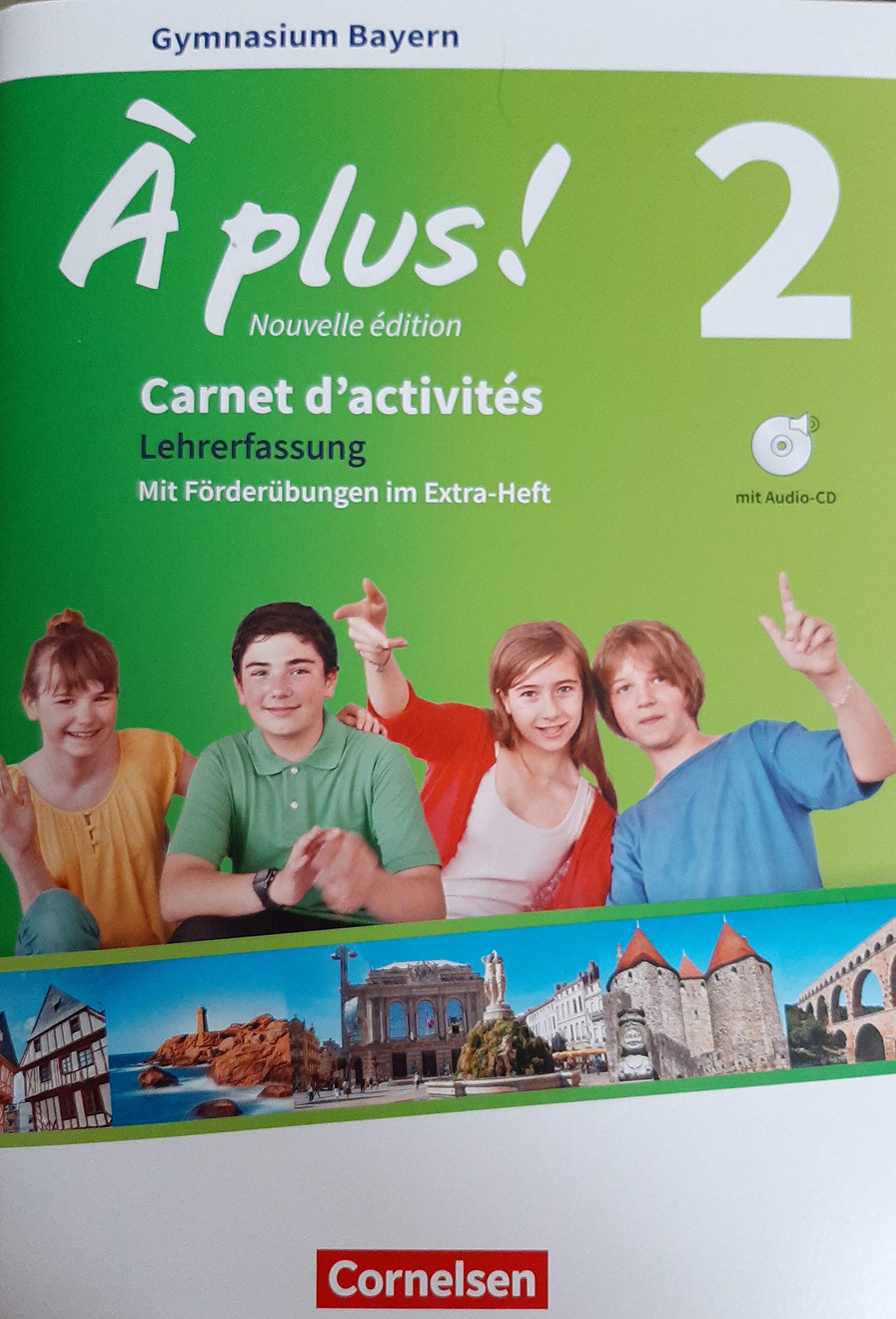 À plus! 2 Nouvelle édition Carnet d´activités LEHRERFASSUNG Mit Förderübungen im extra Heft Books
