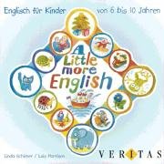 MUMMM - Motivierende Unterrichtsmaterialien mit Methode: A little more English: Englisch für Kinder von 6 bis 10 Jahren. CD Books