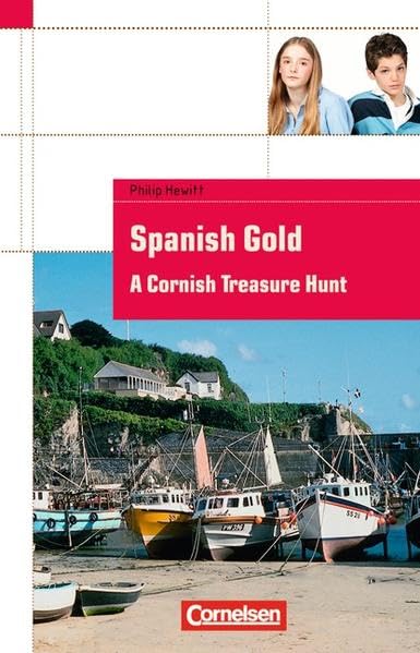 Cornelsen English Library - Fiction: 8. Schuljahr, Stufe 2 - Spanish Gold: A Cornish Treasure Hunt. Textheft. Mit Aufgaben und Activities: A Cornish ... Text in Englisch. Schuljahr 8, Level 2. (A2) Study Guides