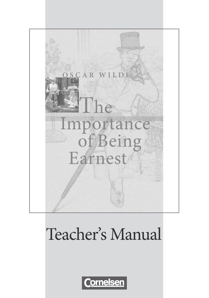 Cornelsen Senior English Library|NULL|Literatur|Ab 11. Schuljahr / B2|The Importance of Being Earnest|NULL|Teacher's Manual mit Klausurvorschlägen|NULL Learning & Reference