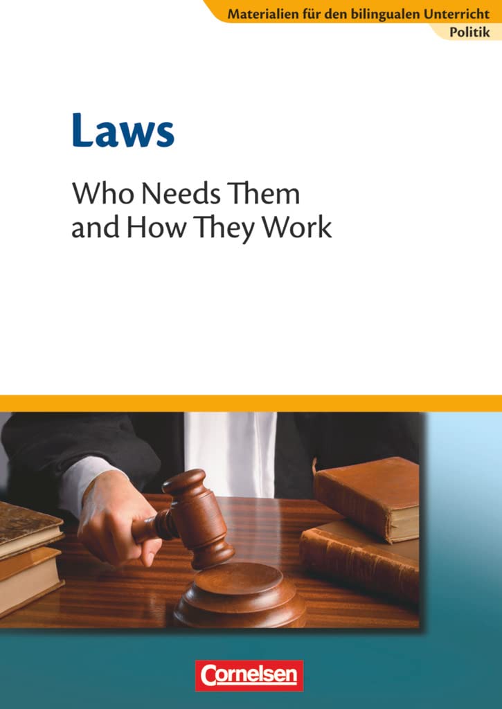 Materialien für den bilingualen Unterricht - CLIL-Modules: Politik - 8./9. Schuljahr: Laws - Who Needs Them and How They Work - Textheft Foreign Languages ​​& Dictionaries
