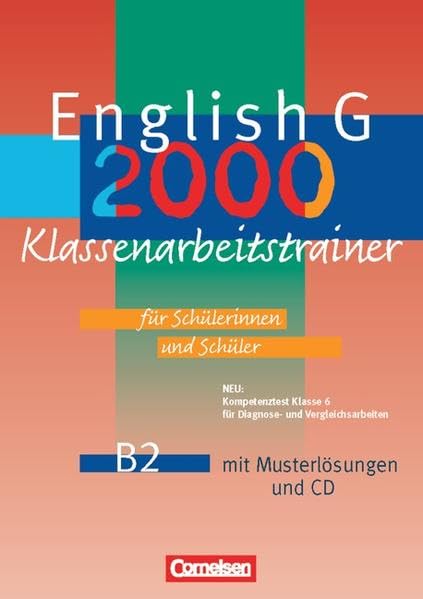 English G 2000 - Ausgabe B: English G 2000 B2 - Klassenarbeitstrainer mit Musterlösungen und CD (6. Schuljahr) Foreign Languages ​​& Dictionaries