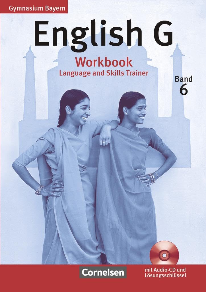 English G - Gymnasium Bayern - Band 6: 10. Jahrgangsstufe: Workbook mit beigelegtem Lösungsschlüssel und Hör-CD - Language and Skills Trainer Foreign Languages ​​& Dictionaries