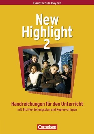 New Highlight. Bayern. Band 2. 6. Jahrgangsstufe. Handreichungen für den Unterricht Mit Stoffverteilungsplan und Kopiervorlagen Books