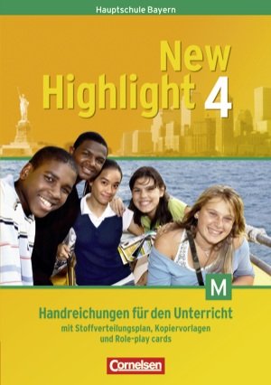 New Highlight 3. Bayern. 7. Jahrgangsstufe. Handreichungen für den Unterricht für M-Klassen Books