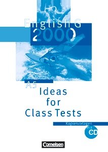 Ideas for Class Tests Kopiervorlagen * Englisch G 2000. Ausgabe A5 Books