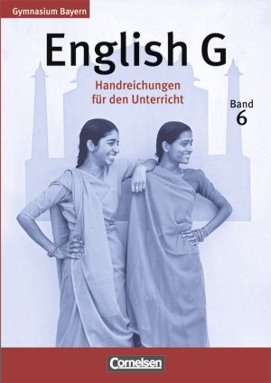 English G. Bd. 6. Handreichungen für den Unterricht mit Kopiervorlagen. Gymnasium Bayern. 10. Jahrgangsstufe Books