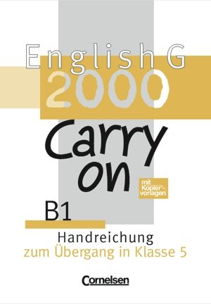 English G 2000. - Berlin B,, Realschulen1.Carry on : Handreichung zum Übergang in Klasse 5; Cornelse Books