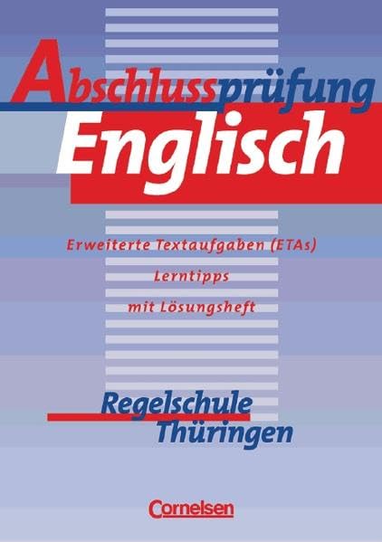 Abschlussprüfung Englisch, Regelschule Thüringen, 10. Schuljahr, Neubearbeitung: Erweiterte Textaufgaben (ETAs), Lerntipps Foreign Languages ​​& Dictionaries