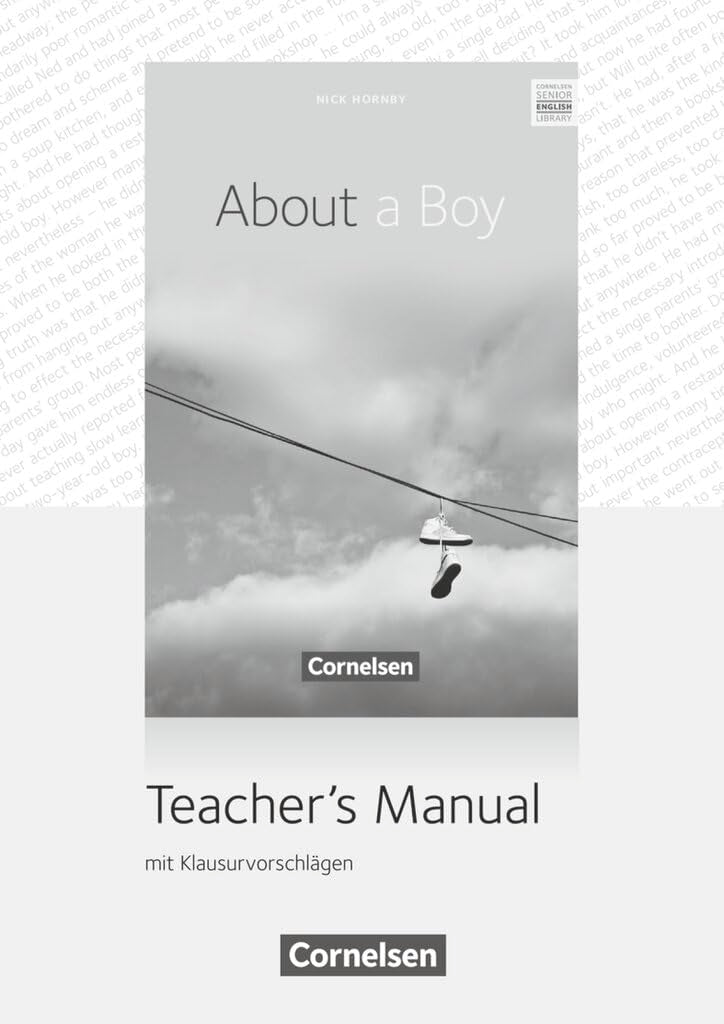 Cornelsen Senior English Library|NULL|Literatur|Ab 10. Schuljahr / B1|About a Boy|NULL|Teacher's Manual mit Klausurvorschlägen|NULL Learning & Reference