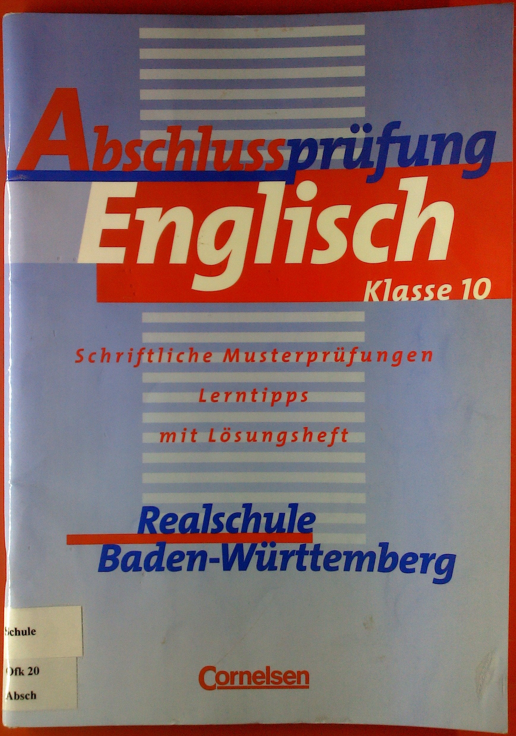 Abschlussprüfung Englisch - Realschule Baden-Württemberg (Bisherige Ausgabe): Abschlussprüfung Englisch, Realschule Baden-Württemberg, 10. Schuljahr Study Guides