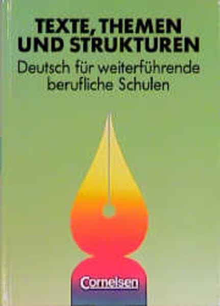 Texte, Themen und Strukturen - Deutsch für weiterführende berufliche Schulen - Alte Ausgabe: Schülerbuch Books