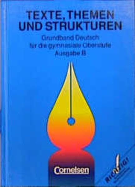 Texte, Themen und Strukturen - Grundband Deutsch für die gymnasiale Oberstufe - Bisherige Ausgabe B für Baden-Württemberg, Berlin und Sachsen: Texte, ... und Strukturen: Deutschbuch für die Oberstufe Study Guides