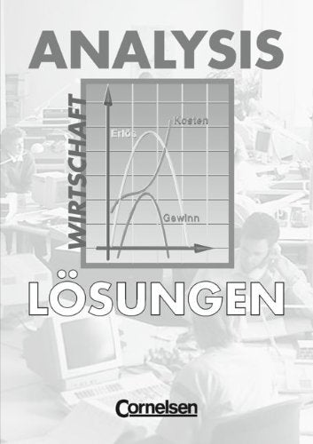Analysis - Wirtschaft: Analysis, Kaufmännisch-wirtschaftliche Richtung, EURO, Lösungen Study Guides