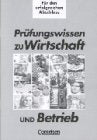 Wirtschaft und Betrieb - Gewerblich-technische Berufe - Bisherige Ausgabe: Wirtschaft und Betrieb, Prüfungswissen Study Guides