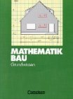 Bau - Grundstufe: Mathematik Bau - Grundwissen: Schülerbuch Study Guides