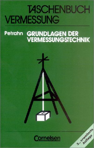Grundlagen der Vermessungstechnik: Taschenbuch Business & Technology