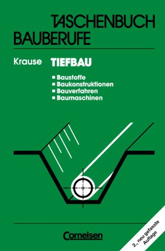 Taschenbuch Bauberufe: Tiefbau: Baustoffe, Baukonstruktionen, Bauverfahren, Baumaschinen Study Guides