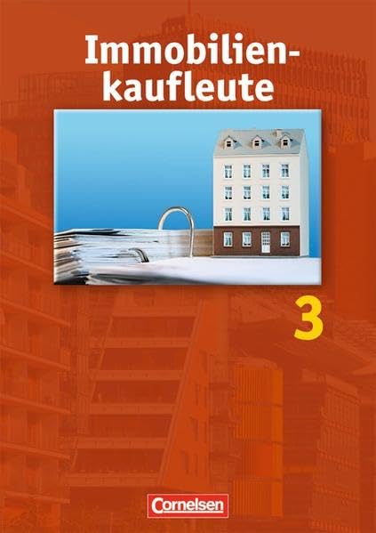 Immobilienkaufleute: Spezielle Betriebswirtschaftslehre, Kaufleute in der Grundstückswirtschaft und Wohnungswirtschaft, Bd.3, Erwerb, Finanzierung, Bebauung und Verkauf von Grundstücken book