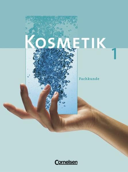 Kosmetik - Berufsschule: Band 1 - Fachkunde Business, Finance & Career