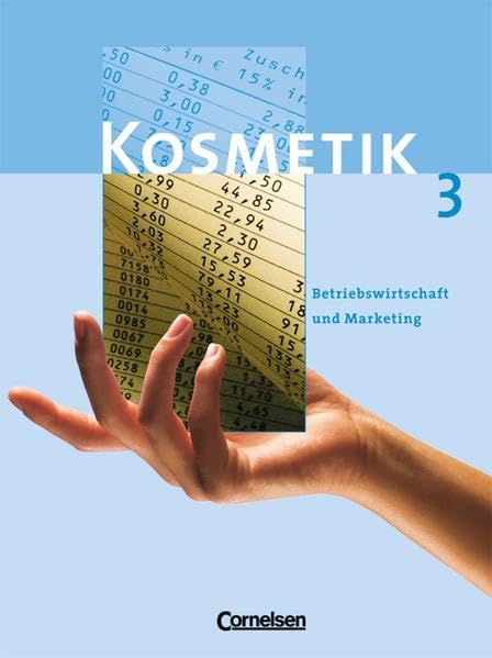 Kosmetik - Berufsschule: Band 3 - Betriebswirtschaft und Marketing: Schülerbuch Business, Finance & Career