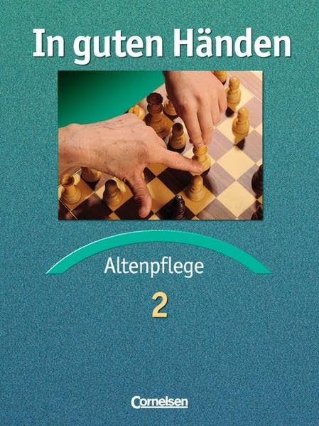 In guten Händen - Altenpflege - Bisherige Ausgabe: In guten Händen - Band 2 Business, Finance & Career