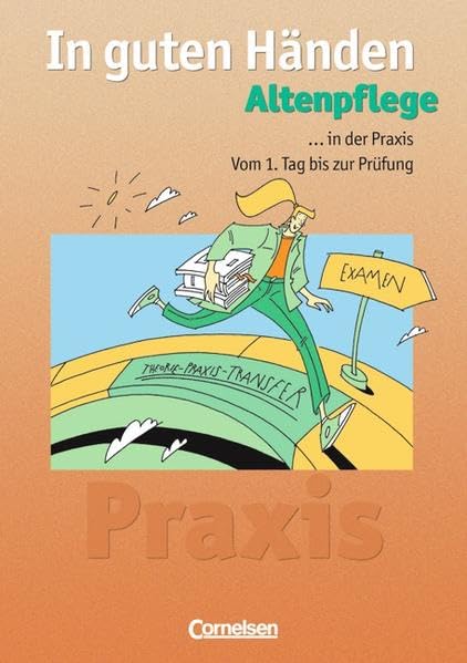 In guten Händen - Altenpflege. 1. 3. Ausbildungsjahr / Arbeitsbuch book