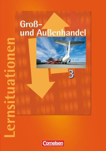 Groß- und Außenhandel 3. Arbeitsbuch mit Lernsituationen Business, Finance & Career