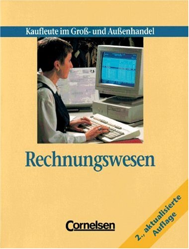 Kaufleute im Groß- und Außenhandel - Rechnungswesen : Rechnungswesen, Kaufleute im Groß- und Außenhandel, EURO Study Guides