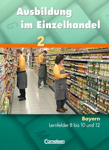 Ausbildung im Einzelhandel - Bayern: 2. Ausbildungsjahr - Fachkunde Business, Finance & Career