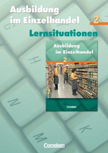 Ausbildung im Einzelhandel Allgemeine Ausgabe 2. Ausbildungsjahr: Arbeitsbuch mit Lernsituationen Study Guides
