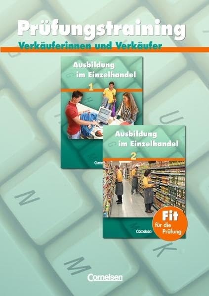 Ausbildung im Einzelhandel - Zu allen Ausgaben: Prüfungstraining Verkäuferinnen und Verkäufer - Arbeitsheft mit Lösungen Business, Finance & Career