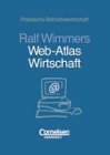 Praktische Betriebswirtschaft: Web-Atlas Wirtschaft Books