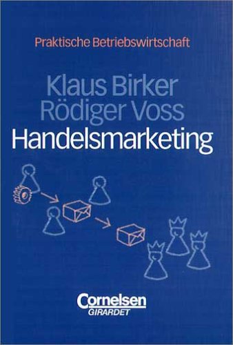 Praktische Betriebswirtschaft: Handelsmarketing Law